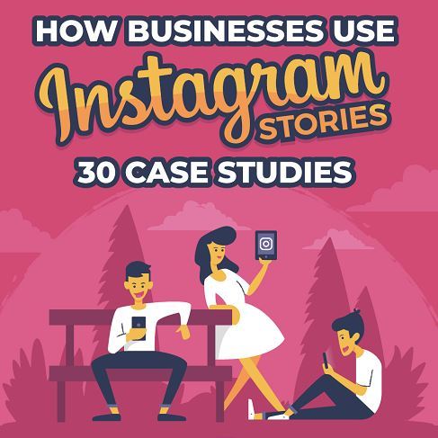 How Successful Brands Have Benefited From Using Instagram Stories